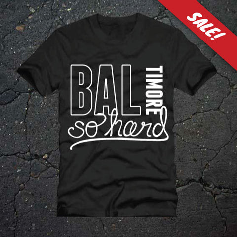 Baltimore So Hard